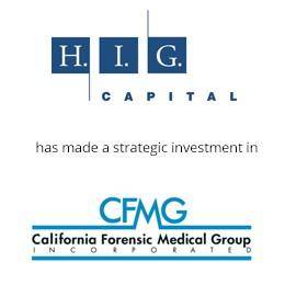 HIG capital has made a strategic investment in California Forensic Medical Group