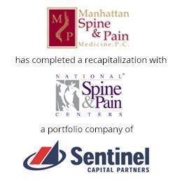 Manhattan Spine has completed a recapitalization with National spine and pain centers, a portfolio company of sentinel capitial partners