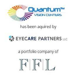 Quantum vision centers has been acquired by eyecare partners, a portfolio company of FFL.